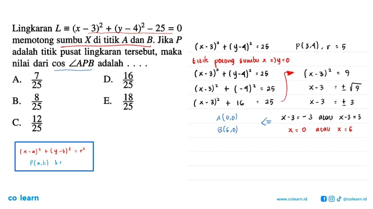 Lingkaran L ekuivalen (x-3)^2 + (y-4)^2 - 25 = 0 memotong