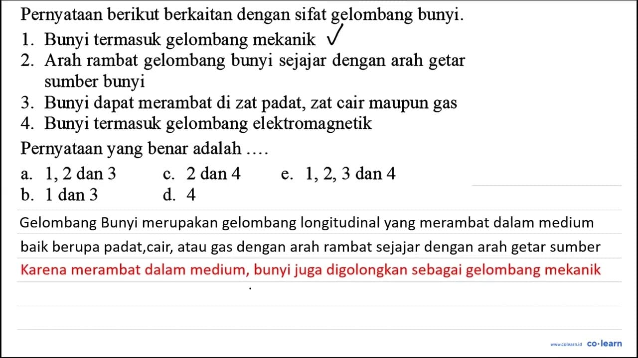 Pernyataan berikut berkaitan dengan sifat gelombang bunyi.