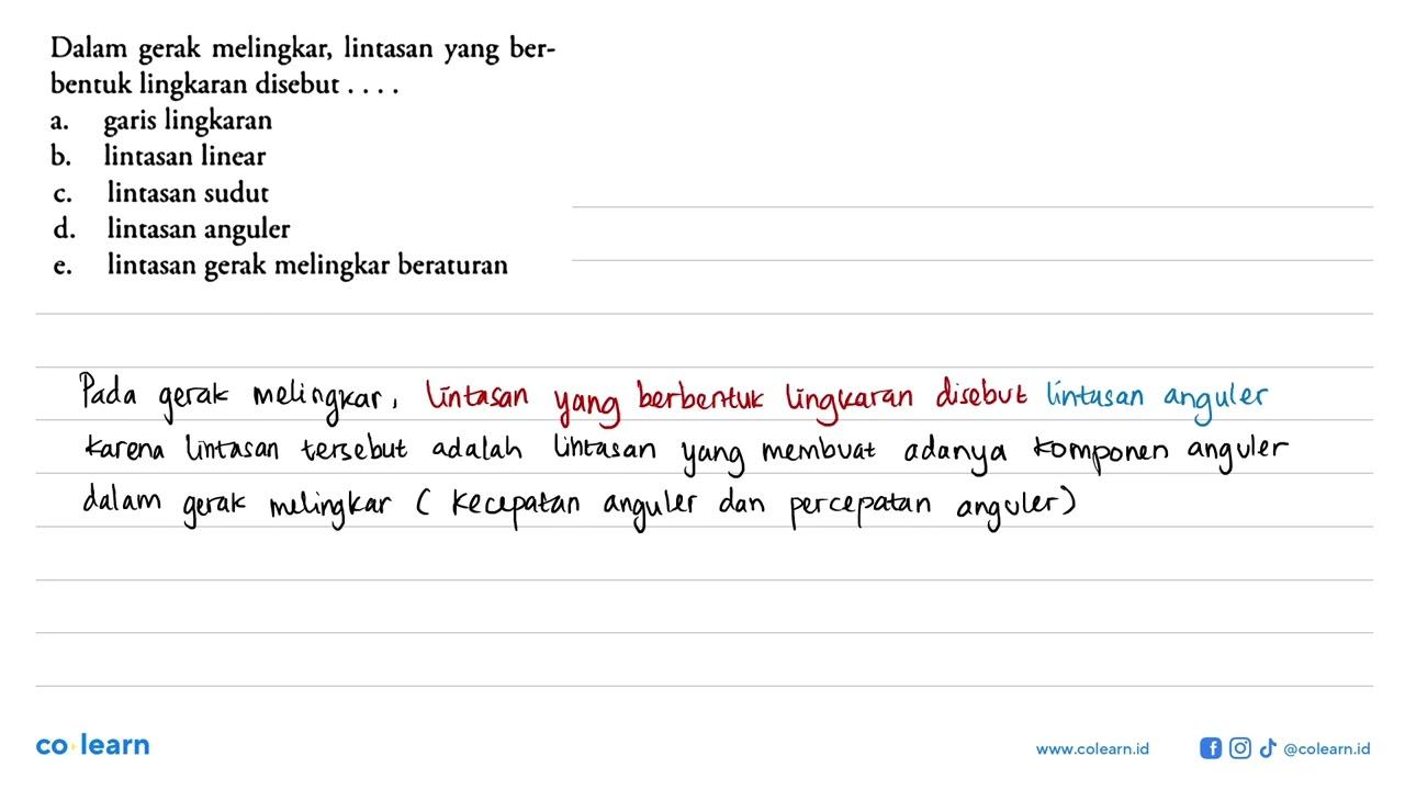 Dalam gerak melingkar, lintasan yang berbentuk lingkaran