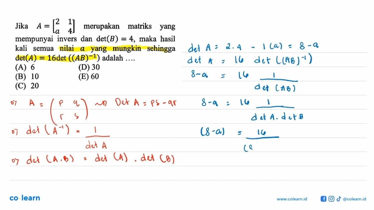 Jika A=[2 1 a 4] merupakan matriks yang mempunyai invers