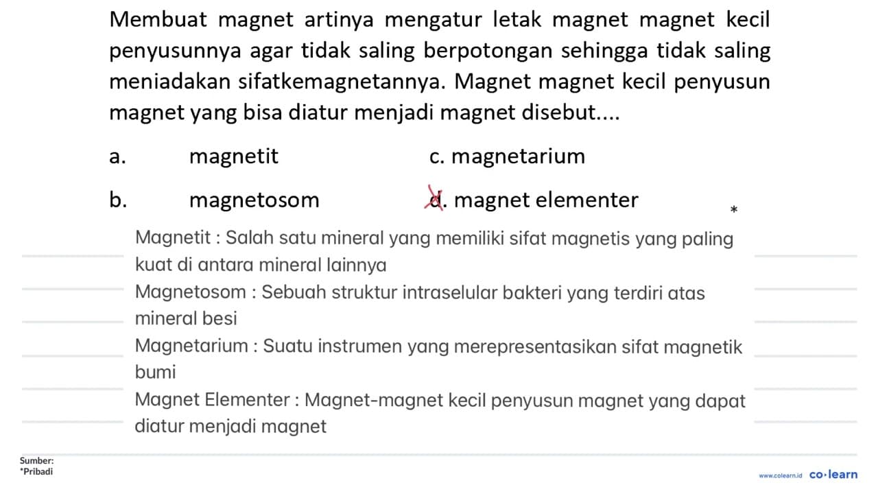 Membuat magnet artinya mengatur letak magnet magnet kecil