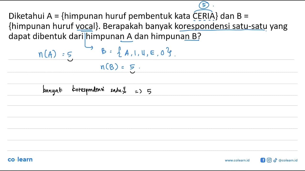 Diketahui A {himpunan huruf pembentuk kata CERIA} dan B =