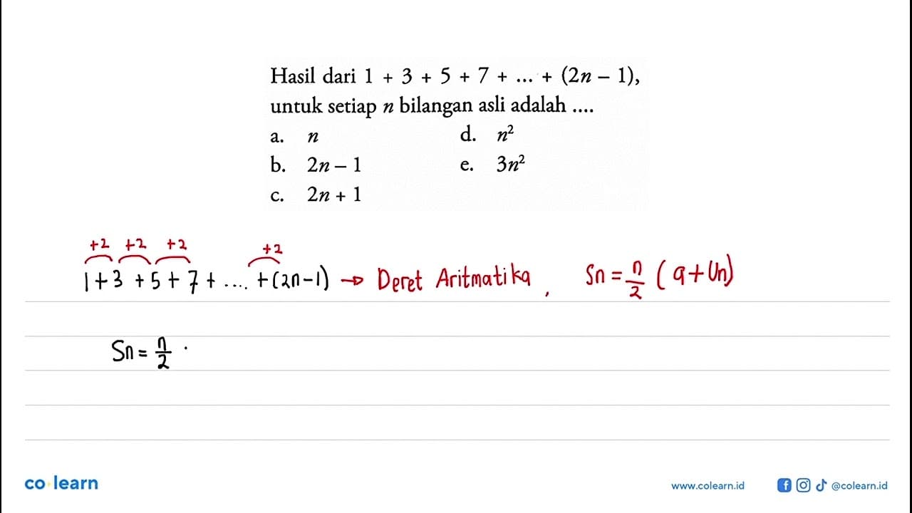 Hasil dari 1+3+5+7+....+ (2n-1), untuk setiap n bilangan