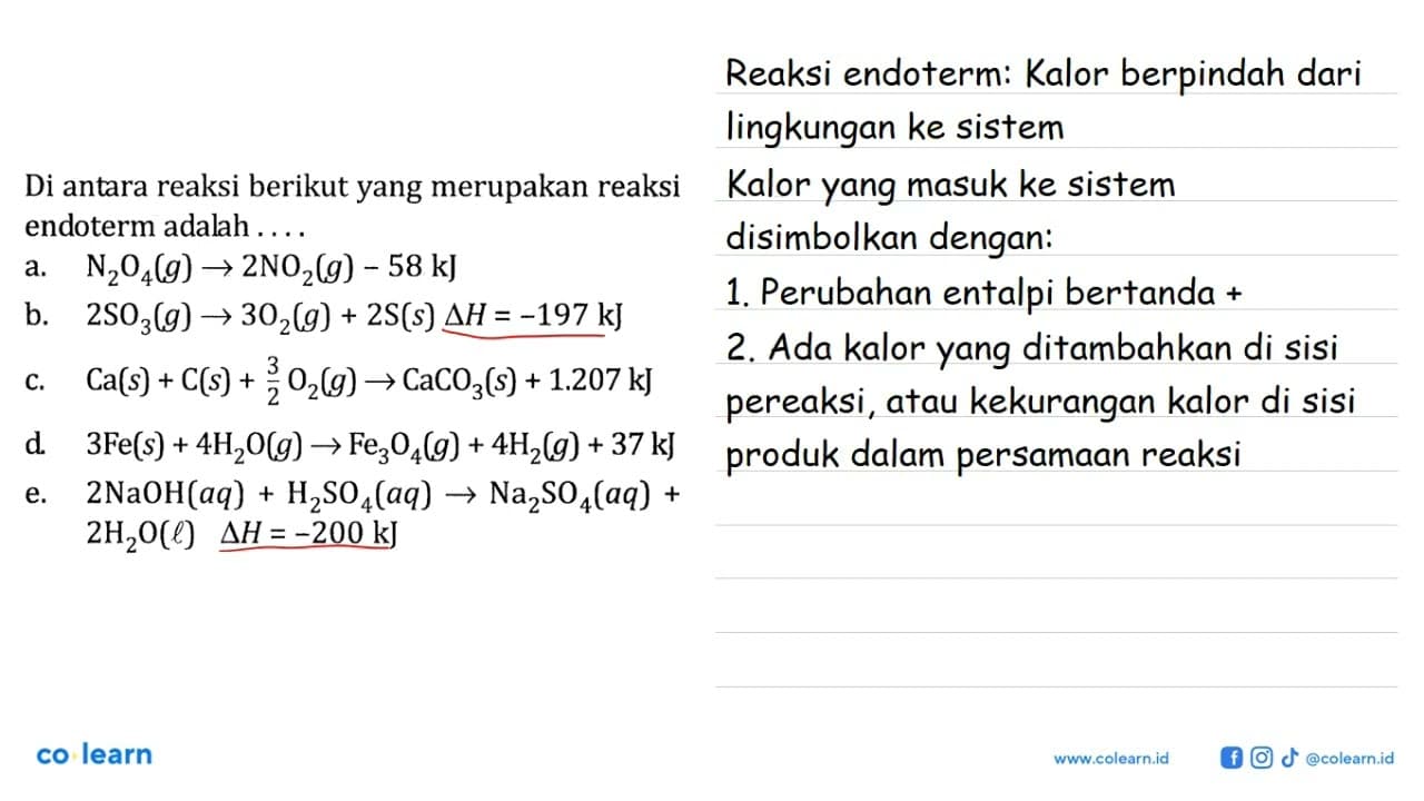 Di antara reaksi berikut yang merupakan reaksi endoterm