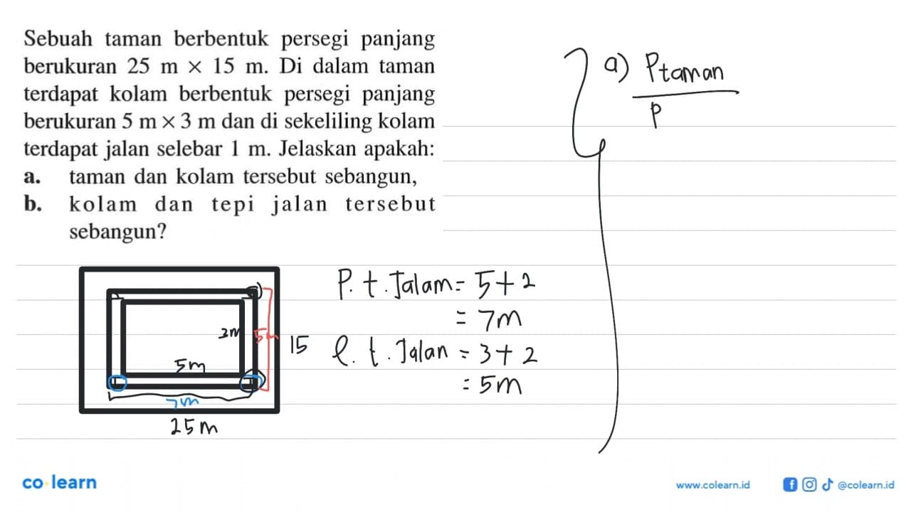 Sebuah taman berbentuk persegi panjang berukuran 25mx15m.