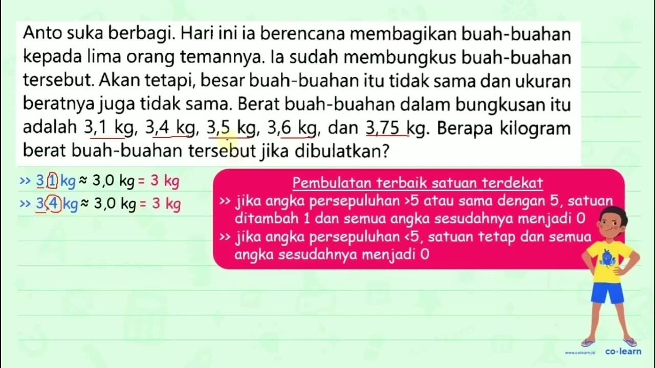 Anto suka berbagi. Hari ini ia berencana membagikan