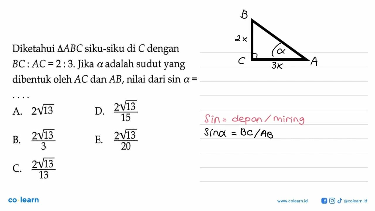 Diketahui segitiga ABC siku-siku di C dengan BC:AC=2:3.