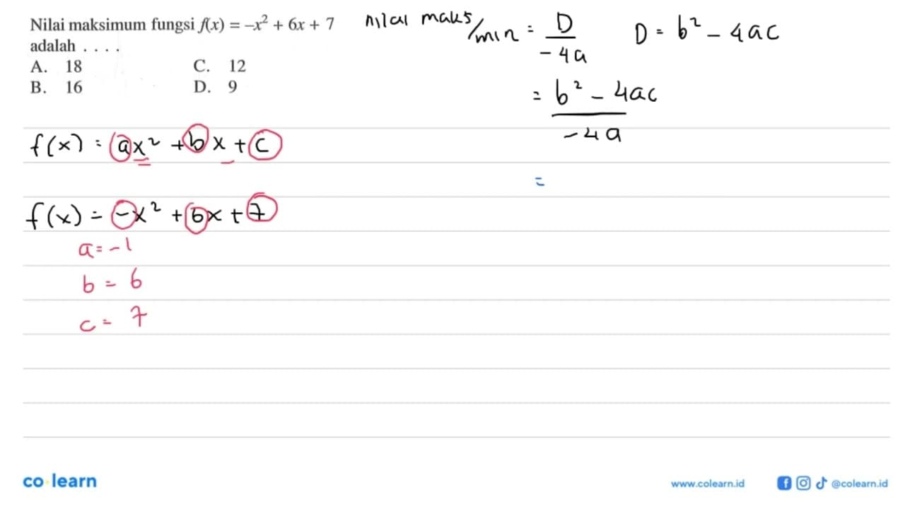 Nilai maksimum fungsi f(x)=-x^2+6x+7 adalah ....