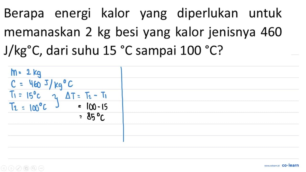 Berapa energi kalor yang diperlukan untuk memanaskan 2 kg