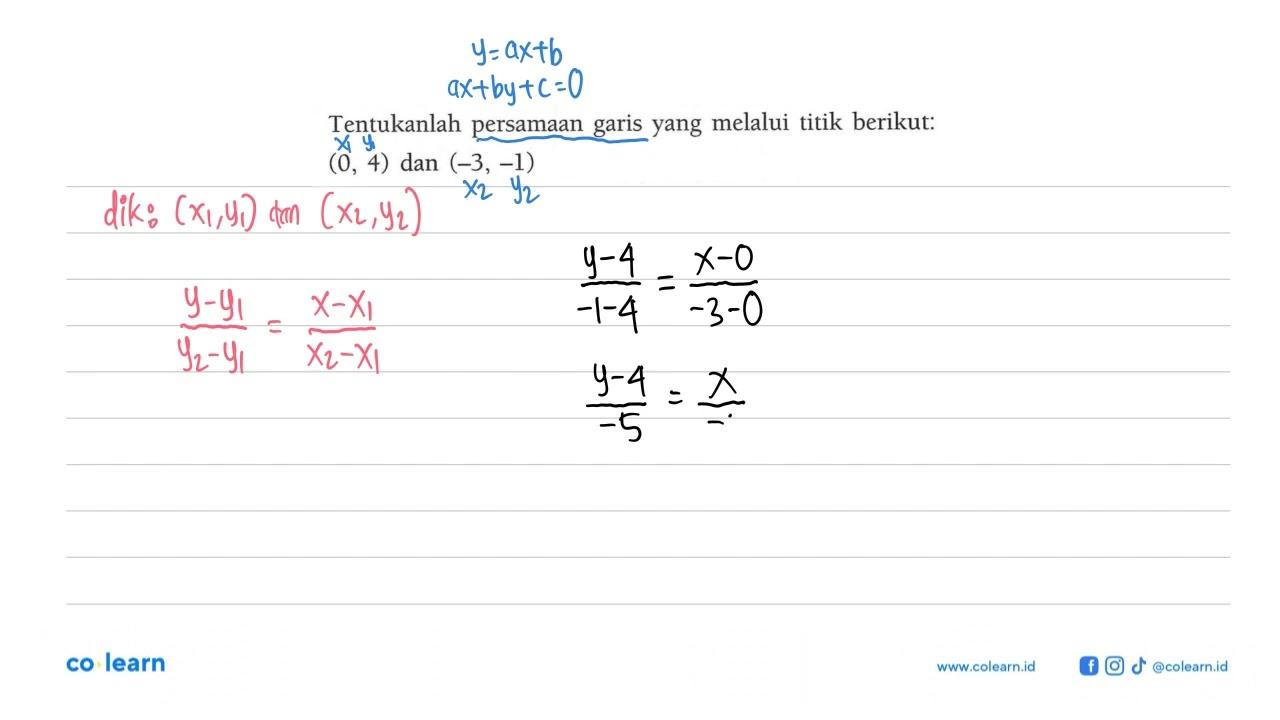 Tentukanlah persamaan garis yang melalui titik berikut: