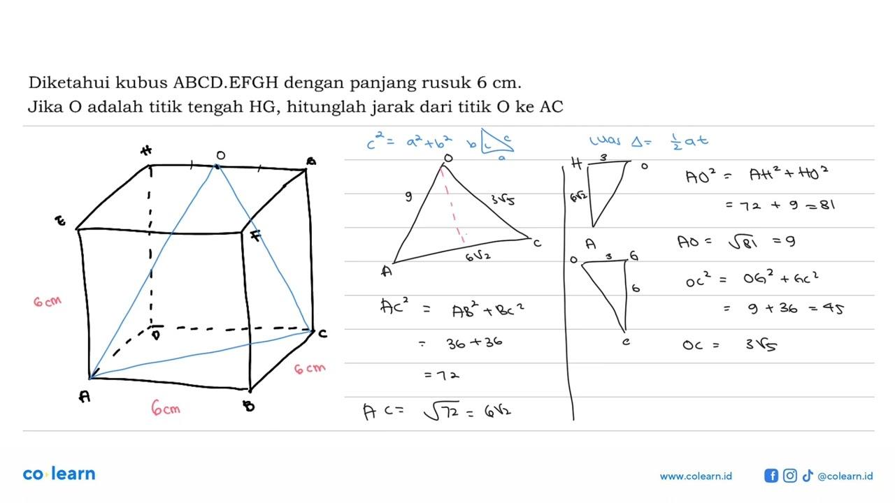 Diketahui kubus ABCD.EFGH dengan panjang rusuk 6 cm. Jika O