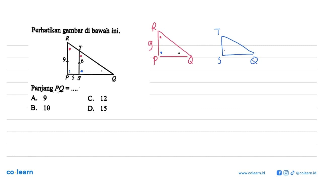 Perhatikan gambar di bawah ini. R T 9 6 P 5 S Q Panjang