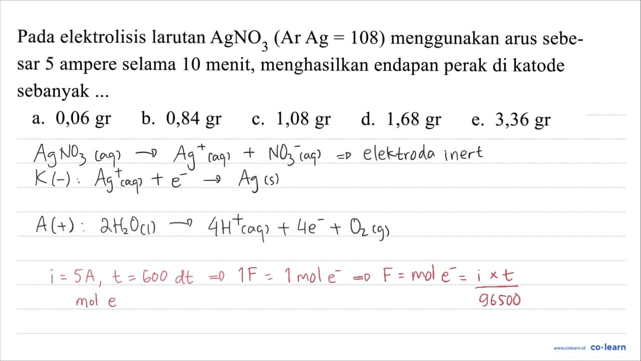 Pada elektrolisis larutan AgNO3 (Ar Ag=108) menggunakan