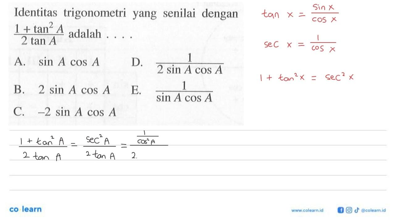 Identitas trigonometri yang senilai dengan (1+tan^2 A)/2tan