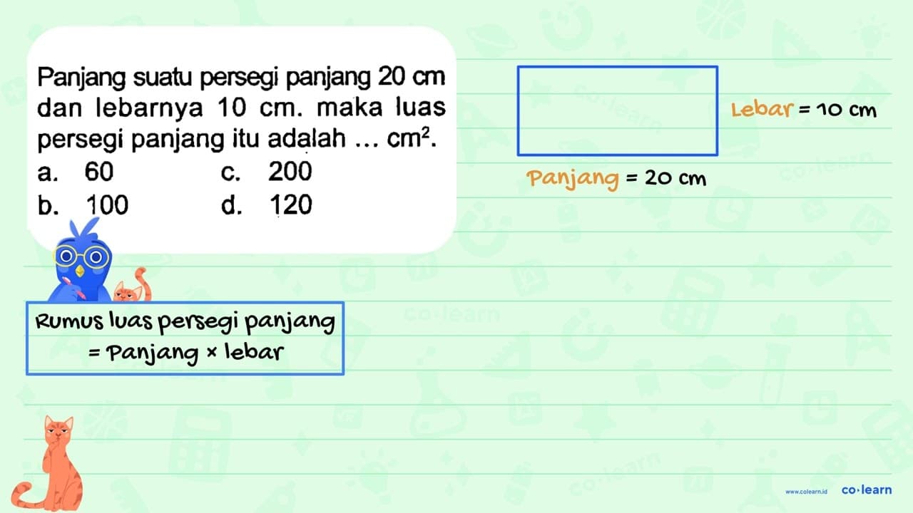 Panjang suatu persegi panjang 20 cm dan lebarnya 10 cm .