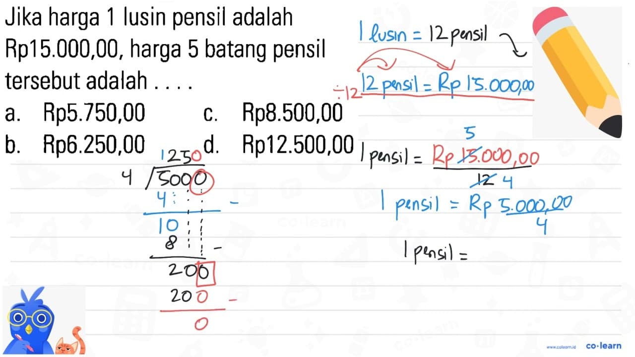 Jika harga 1 lusin pensil adalah Rp15.000,00, harga 5