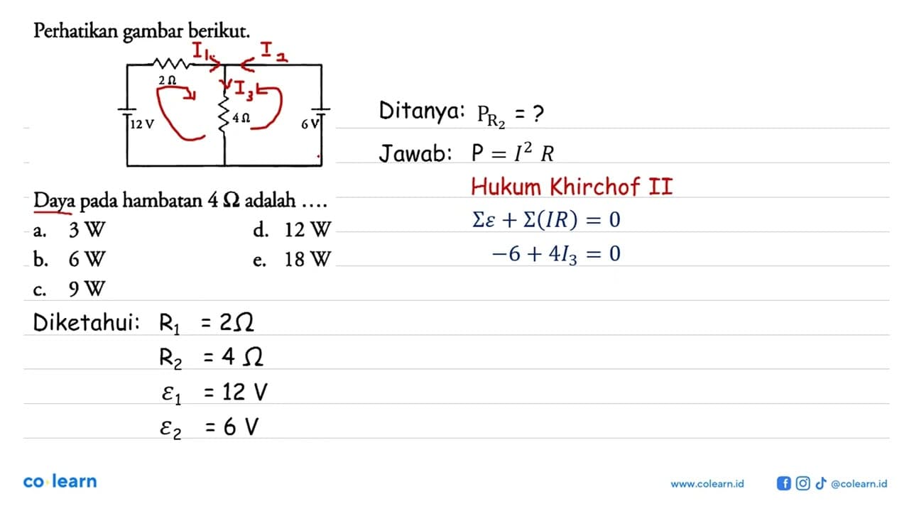 Perhatikan gambar berikut. 2 Ohm 12 V 4 Ohm 6 V Daya