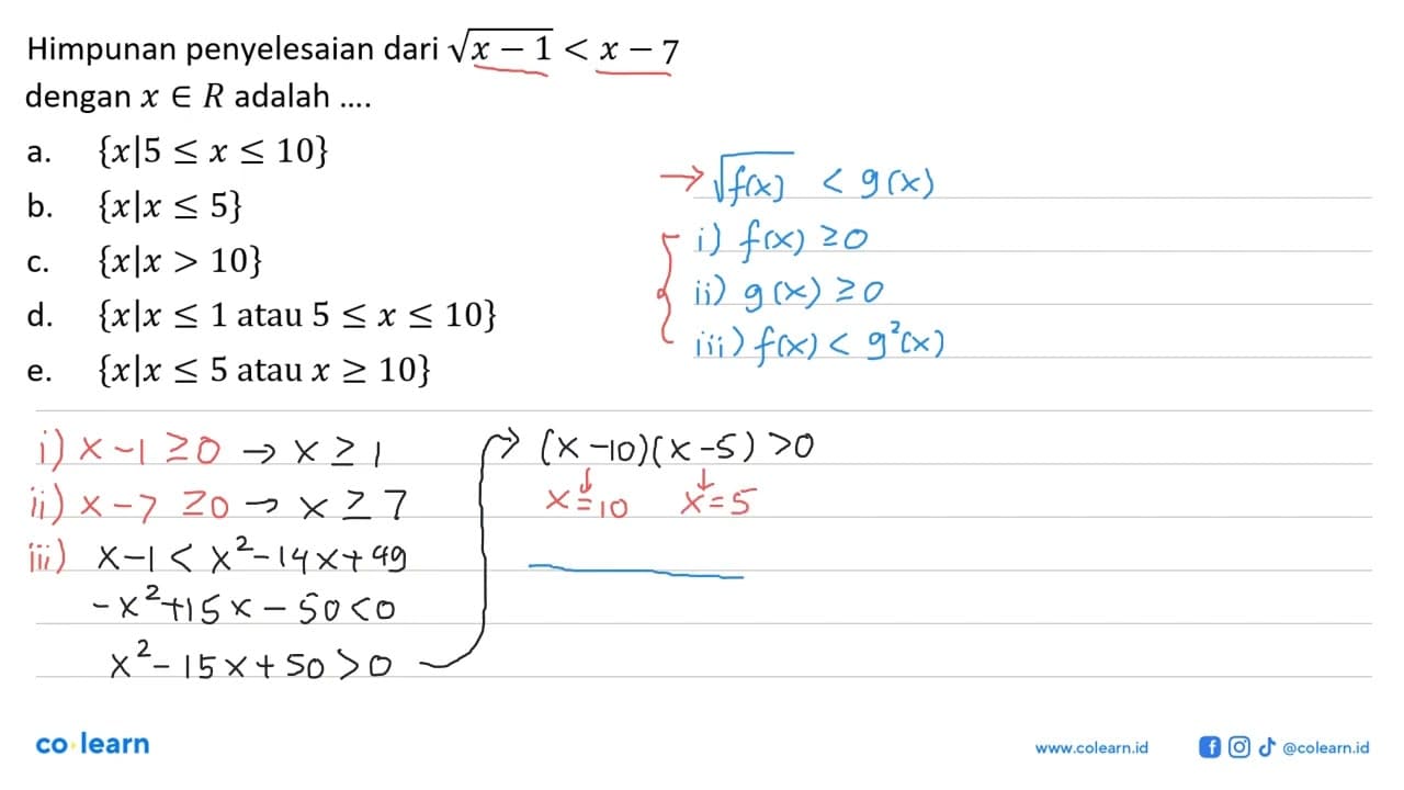 Himpunan penyelesaian dari akar(x - 1) < x - 7 dengan x e R