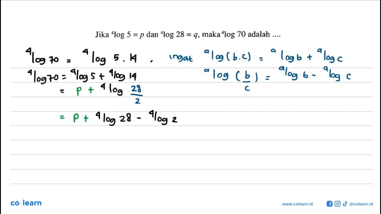 Jika 4log5=p dan 4log28=q, maka 4log70 adalah ....