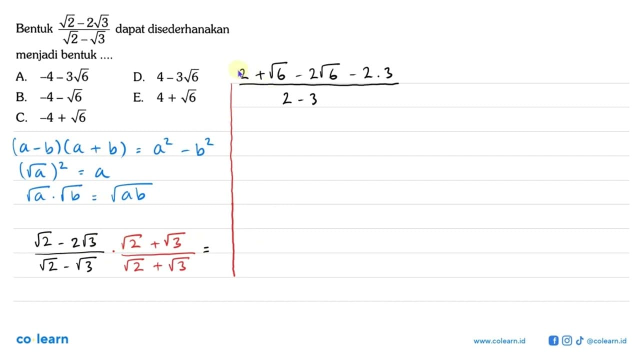Bentuk (akar(2)-2 akar(3)) /(akar(2)-akar(3)) dapat