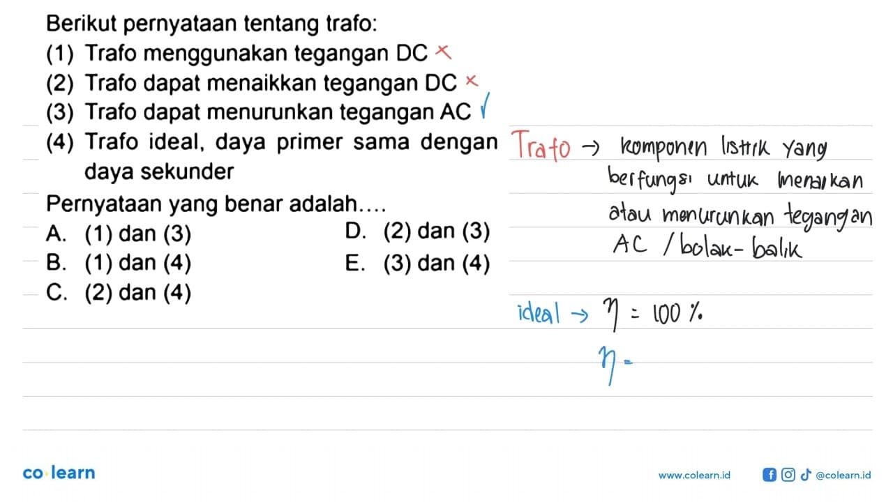 Berikut pernyataan tentang trafo:(1) Trafo menggunakan