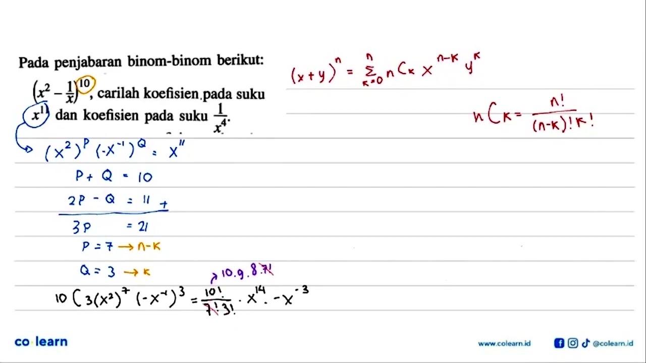 Pada penjabaran binom-binom berikut: (x^2-1/x)^10 , carilah