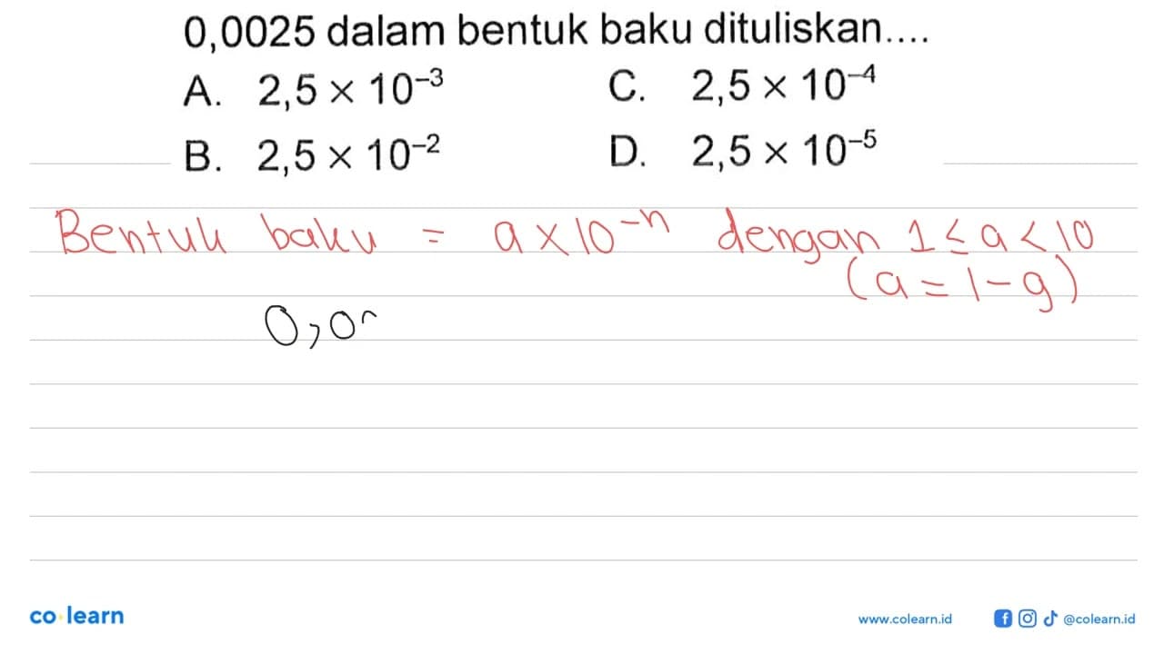 0,0025 dalam bentuk baku dituliskan ....