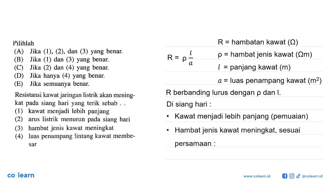 Pilihlah(A) Jika (1), (2), dan (3) yang benar.(B) Jika (1)