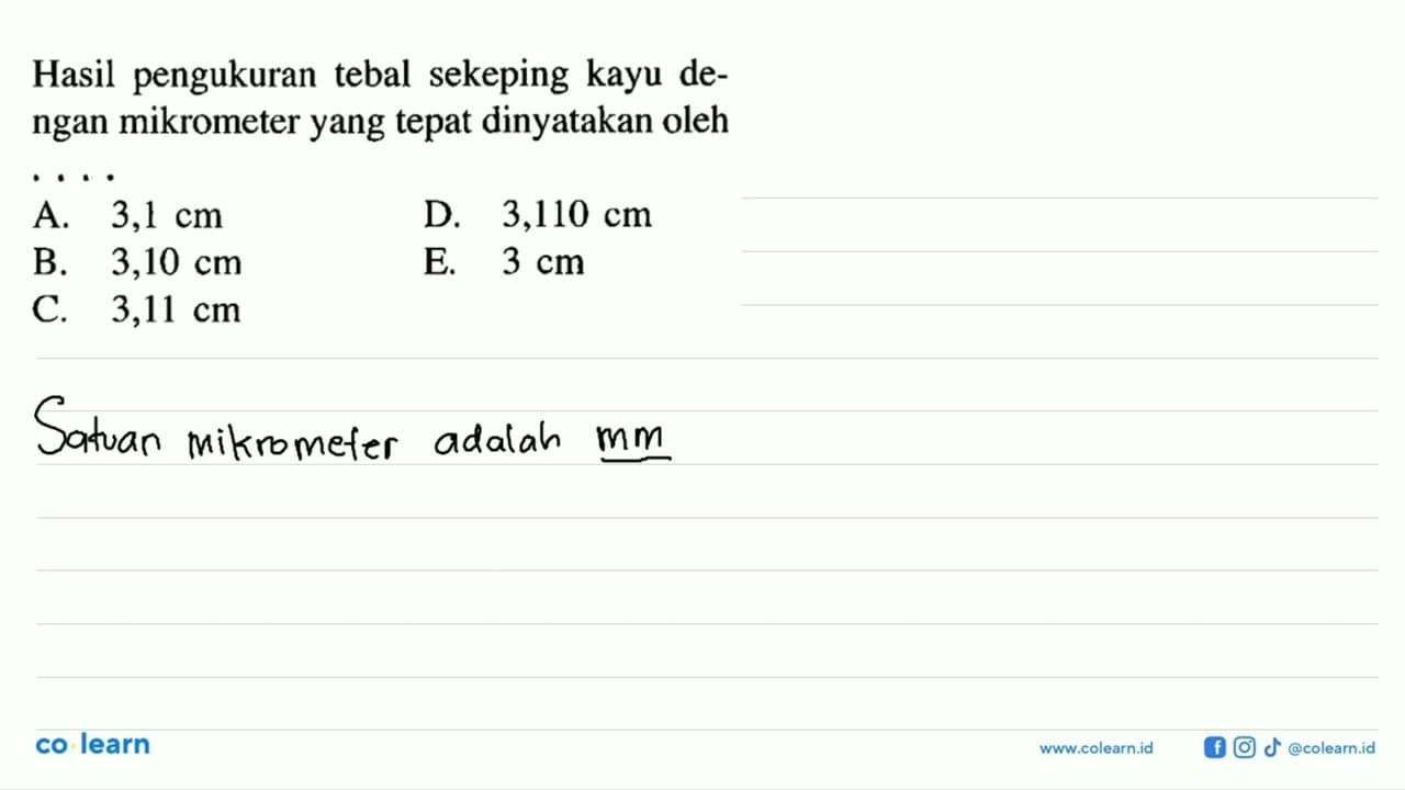 Hasil pengukuran tebal sekeping kayu de- ngan mikrometer