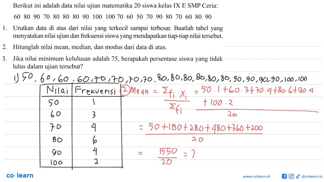 Berikut ini adalah data nilai ujian matematika 20 siswa