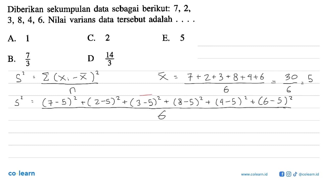 Diberikan sekumpulan data sebagai berikut: 7, 2, 3, 8, 4,