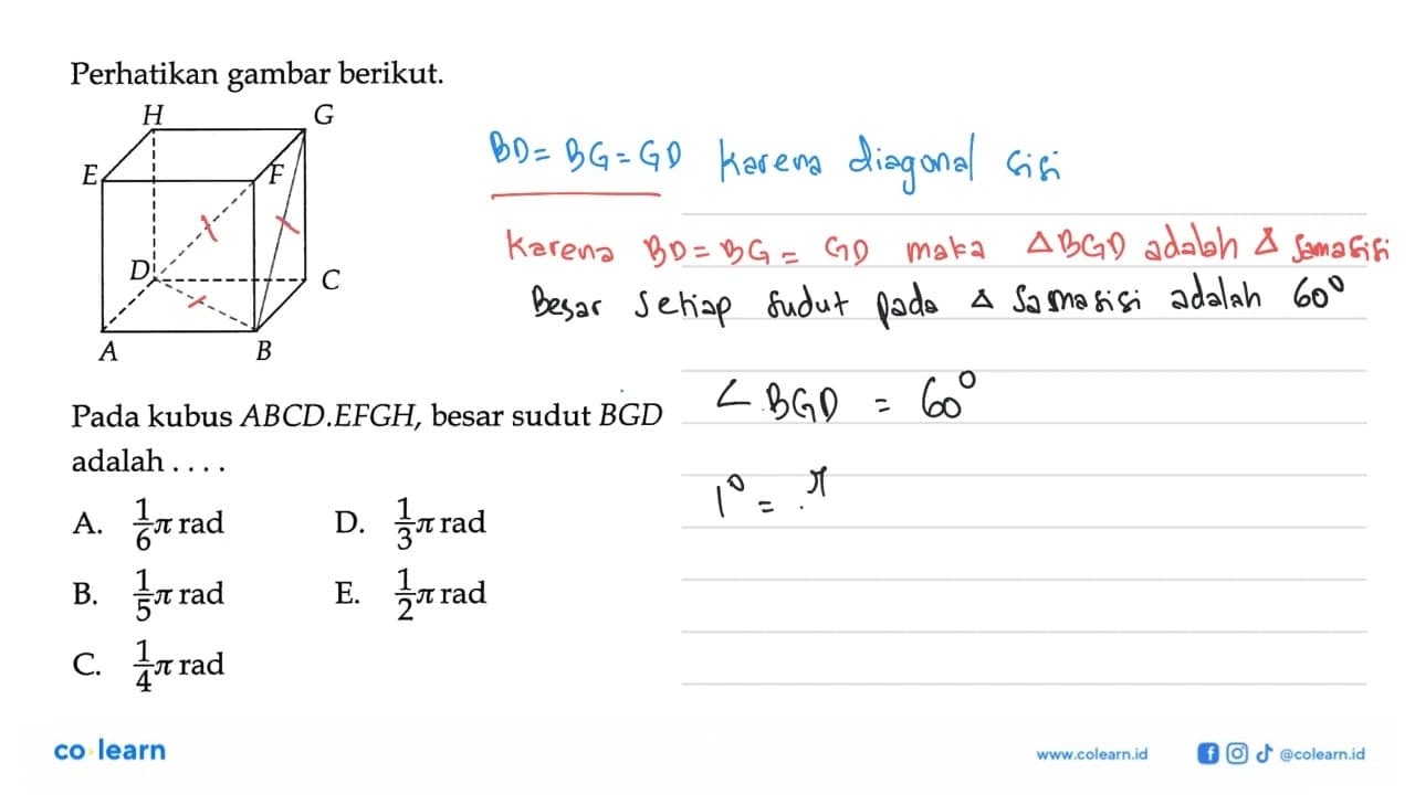 Perhatikan gambar berikut. A B C D E F G H Pada kubus