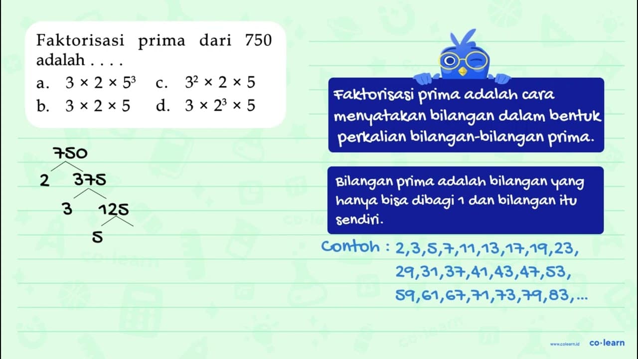 prima Faktorisasi dari 750 adalah