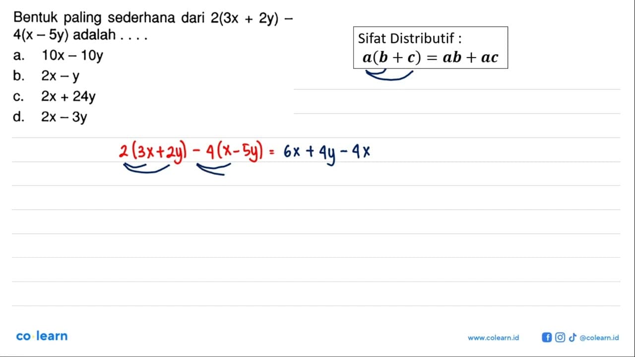 Bentuk paling sederhana dari 2(3x + 2y) - 4(x - 5y) adalah