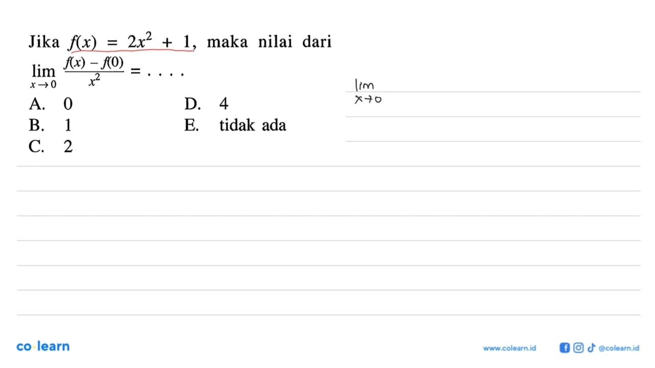 Jika f(x)=2x^2+1 , maka nilai dari lim x->0