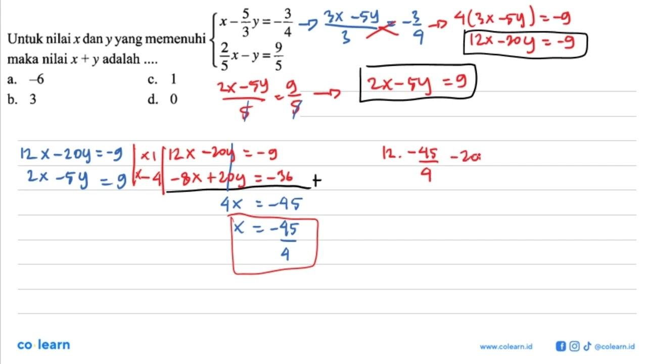 Untuk nilai x dan y yang memenuhi x - (5/3)y = -3/4 (2/5)x