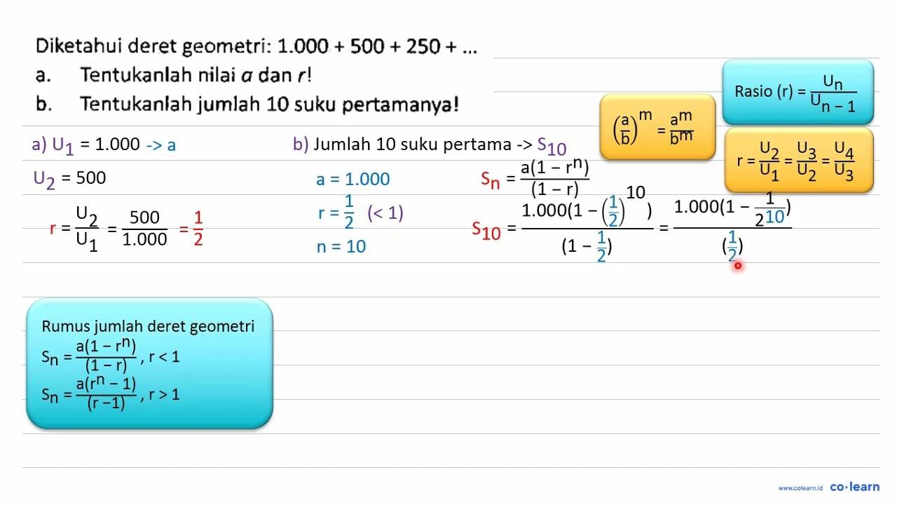 Diketahui deret geometri: 1.000+500+250+... a. Tentukanlah