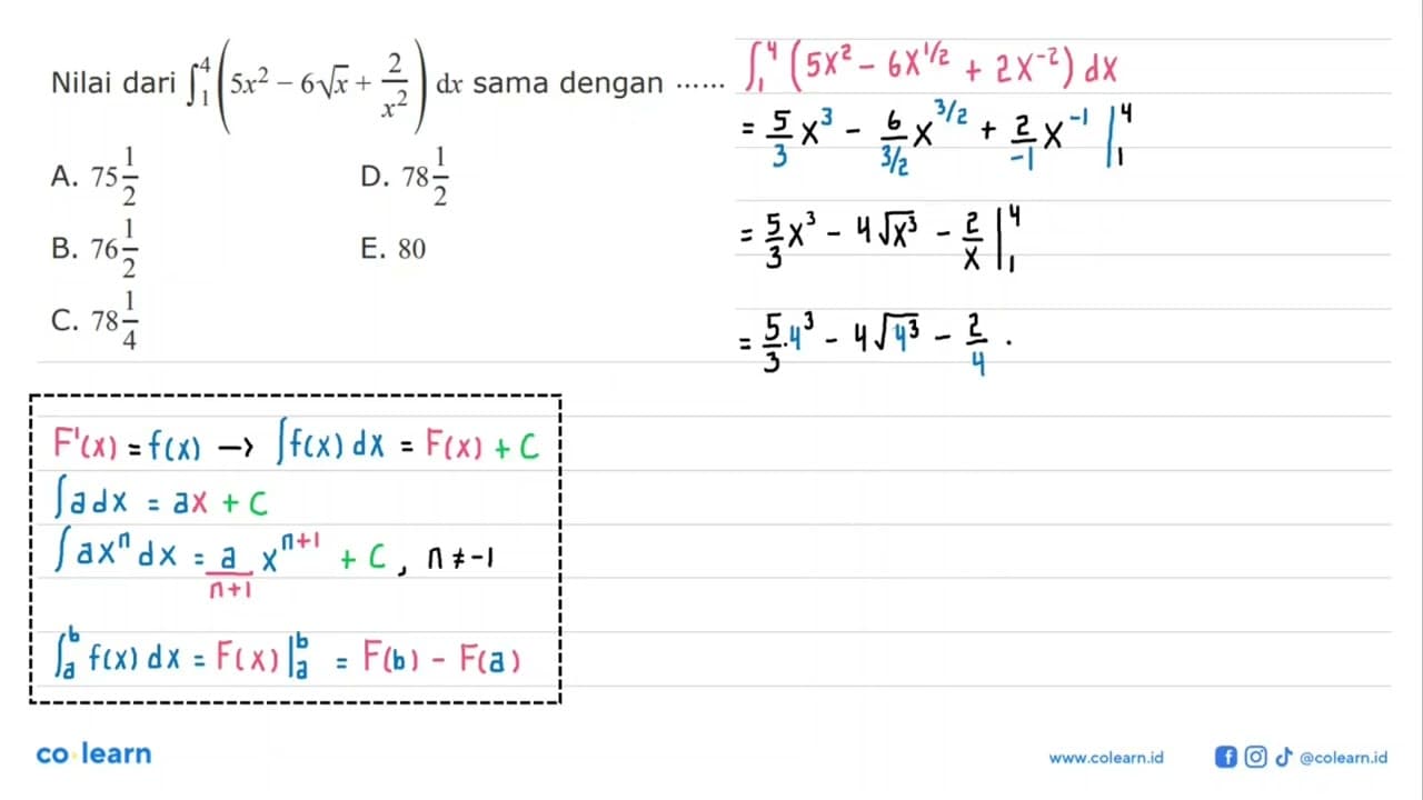 Nilai dari integral 1 4 (5 x^2-6 akar x +(2/x^2)) dx sama