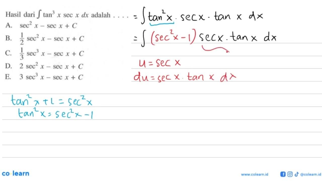 Hasil dari integral tan^3 x sec x dx adalah ....