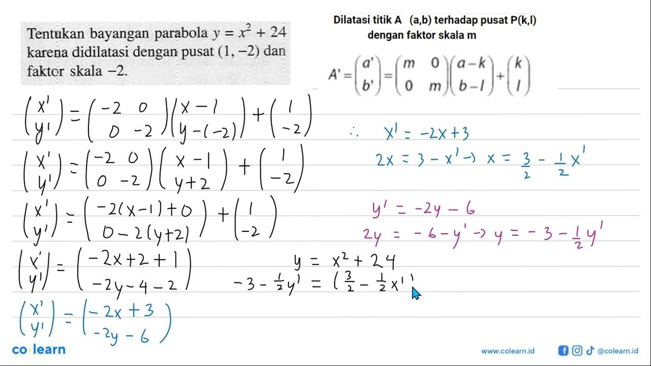 Tentukan bayangan parabola y=x^2+24 karena didilatasi