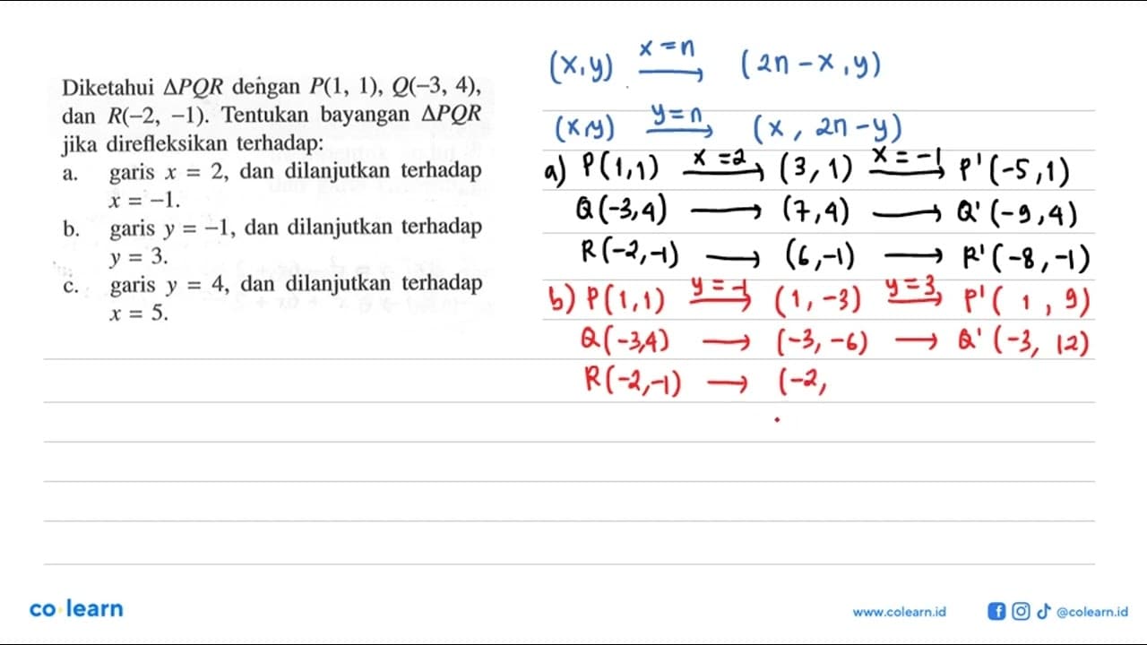 Diketahui segitiga PQR dengan P(1, 1), Q(-3, 4), dan R(-2,