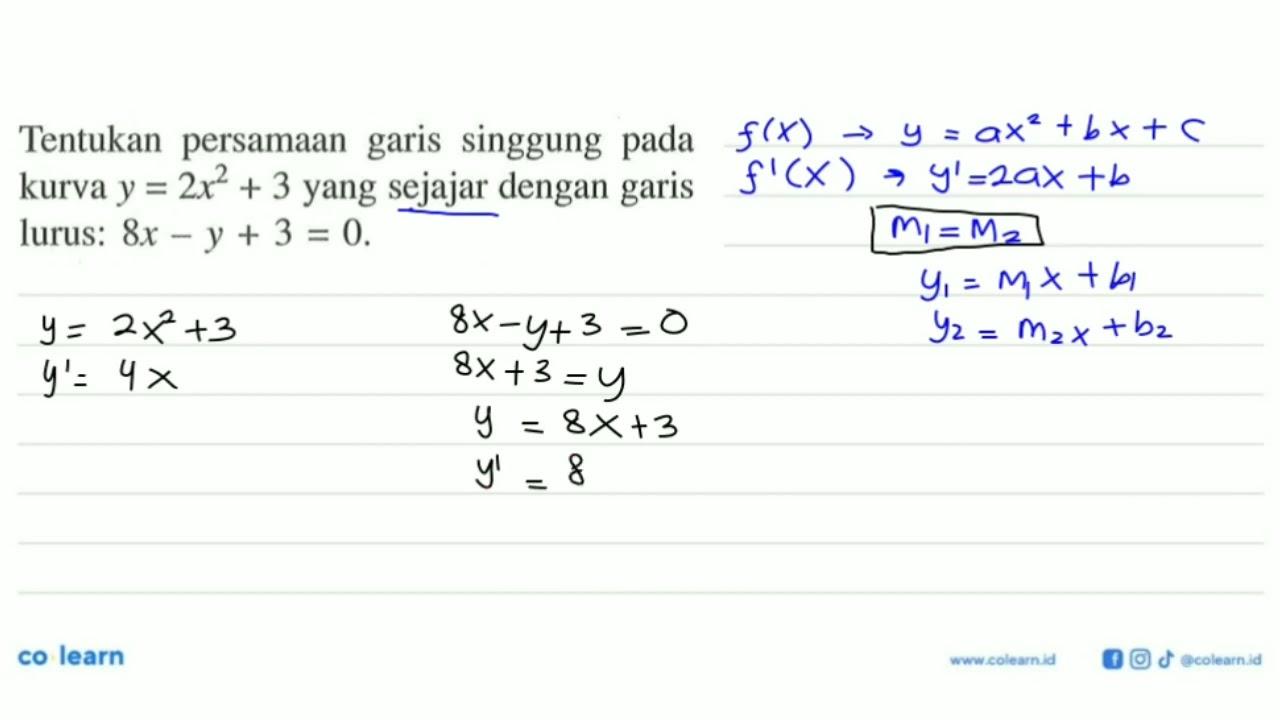 Tentukan persamaan garis singgung pada kurva y=2x^2+3 yang