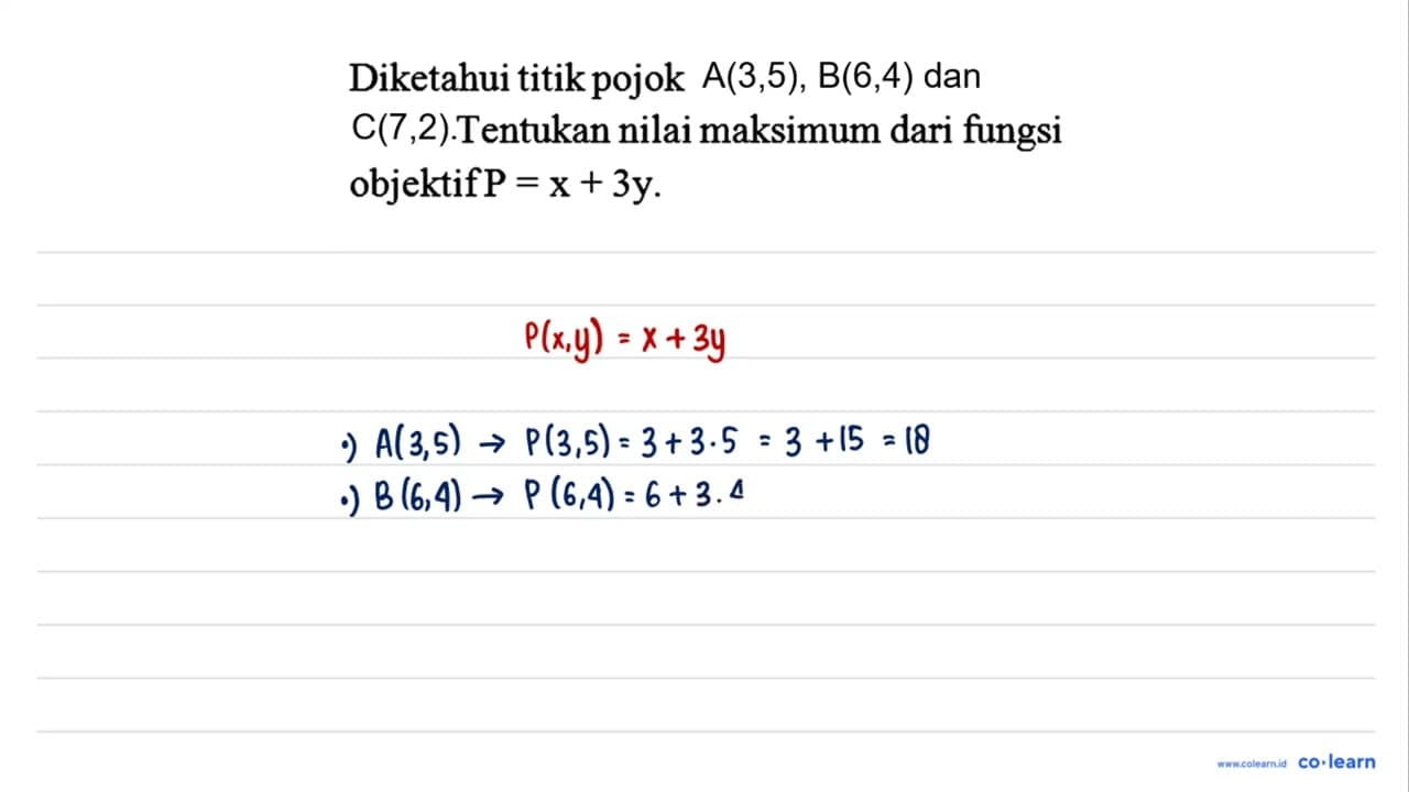 Diketahui titik pojok A3, 5, B6, 4, dan C7, 2. Tentukan