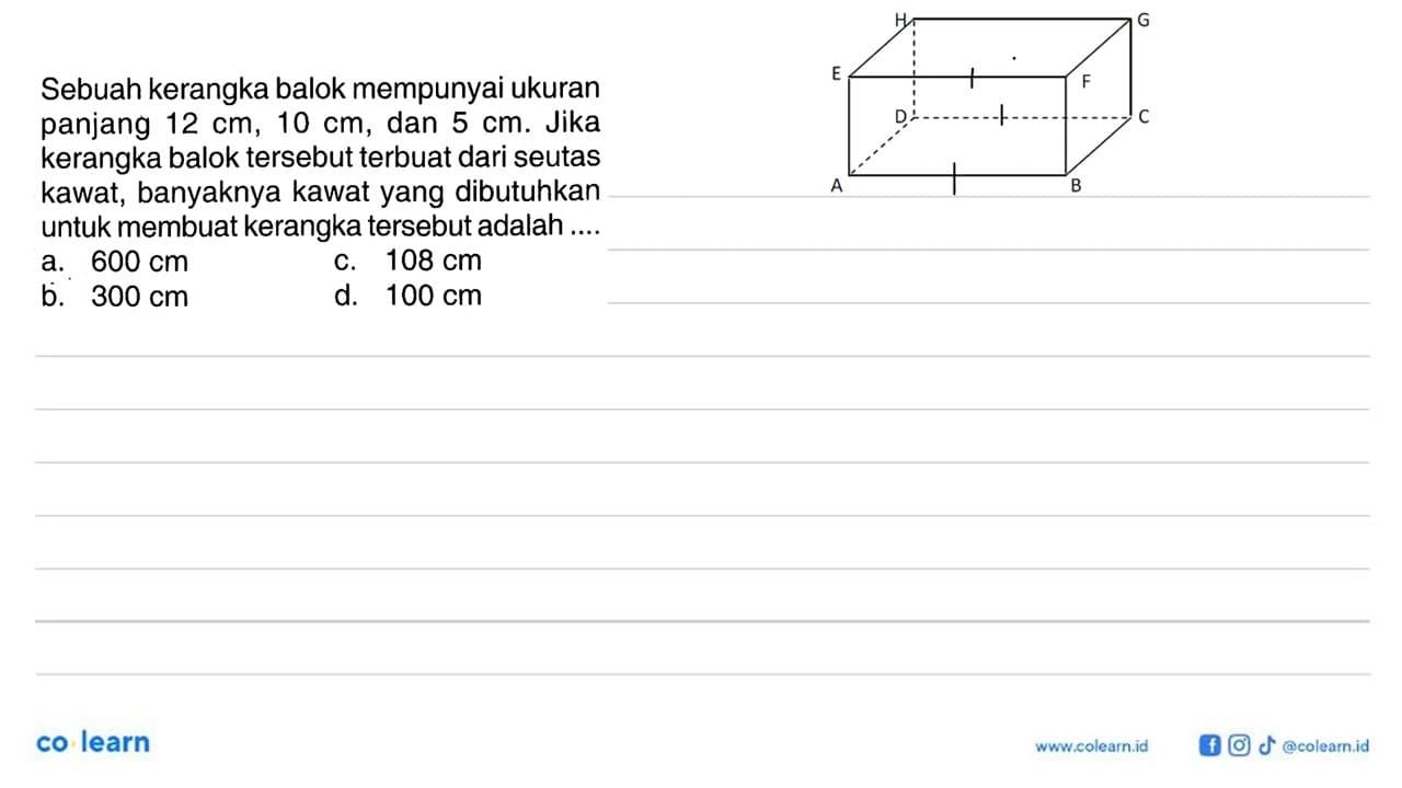 Sebuah kerangka balok mempunyai ukuran panjang 12 cm, 10