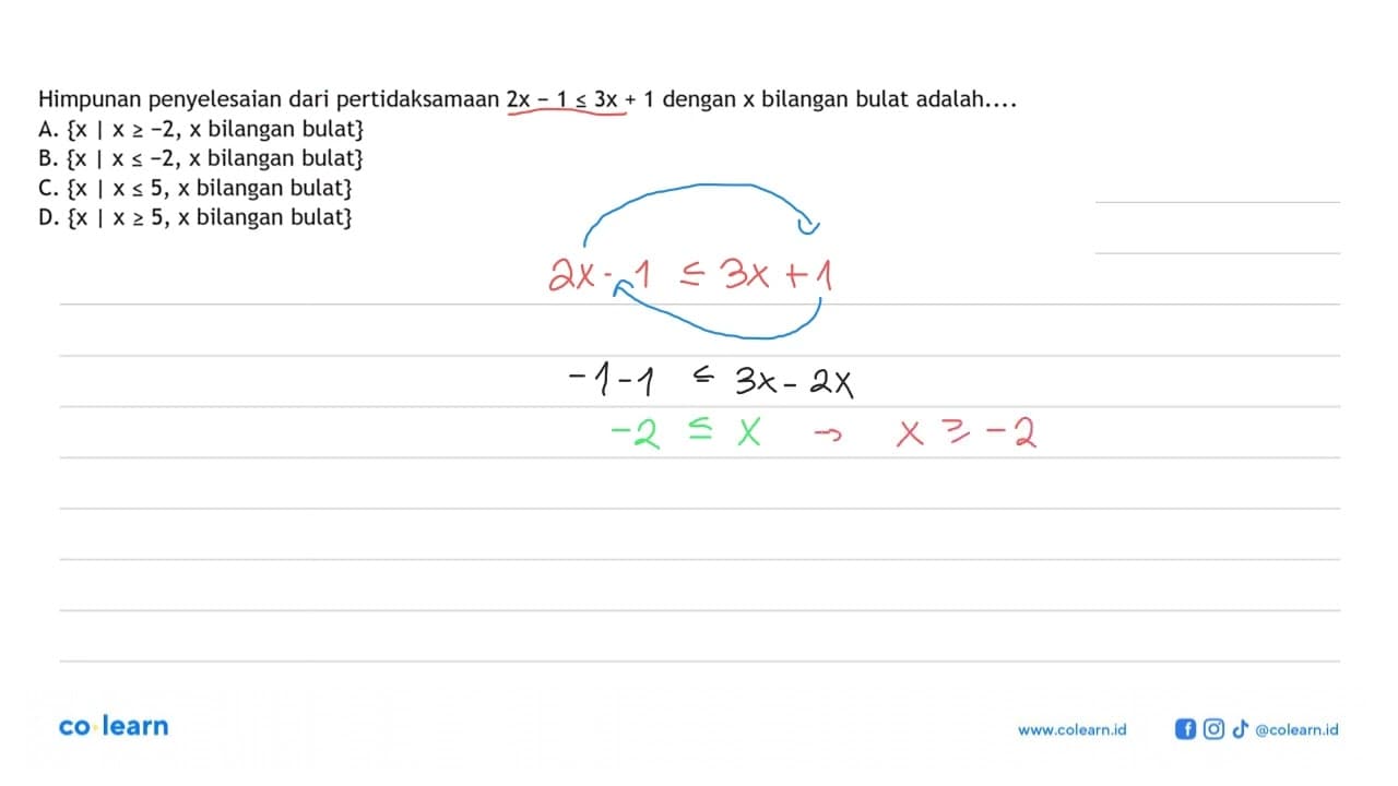 Himpunan penyelesaian dari pertidaksamaan 2x - 1 <= 3x - 1