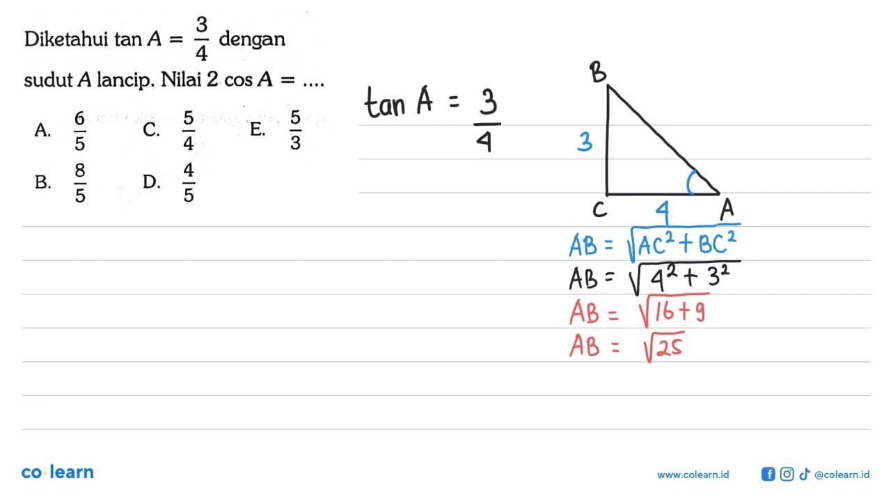 Diketahui tan A=3/4 dengan sudut A lancip. Nilai 2 cos