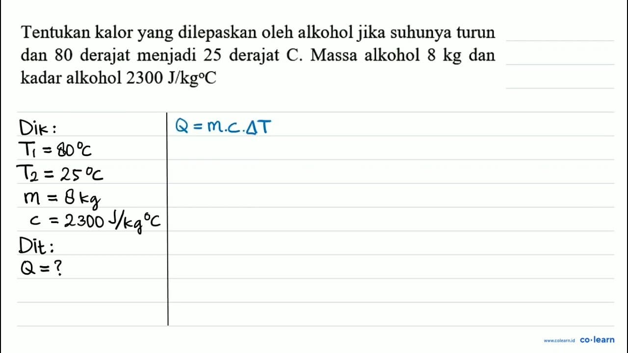 Tentukan kalor yang dilepaskan oleh alkohol jika suhunya