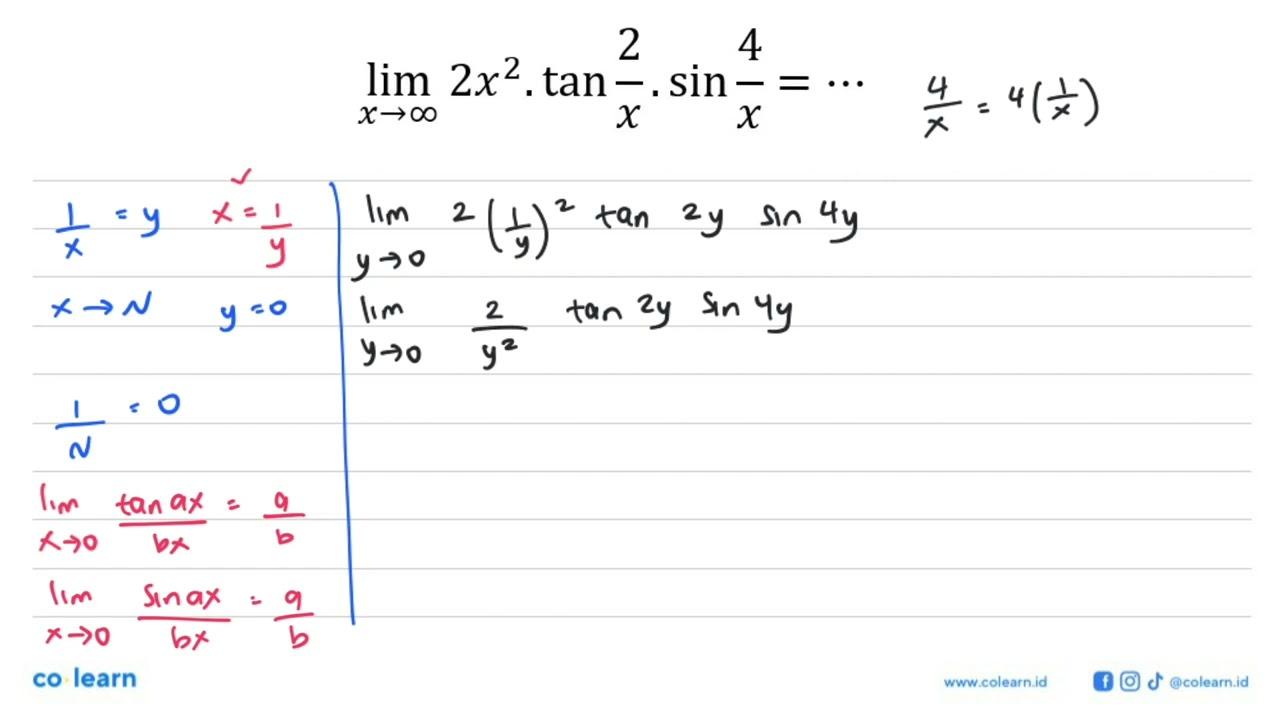 limit mendekati tak hingga 2x^2.tan(2/x).sin(4/x)=...