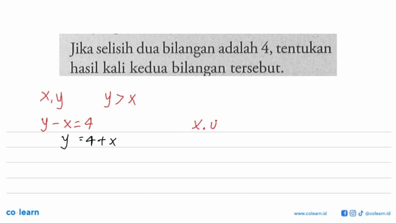 Jika selisih dua bilangan adalah 4, tentukan hasil kali