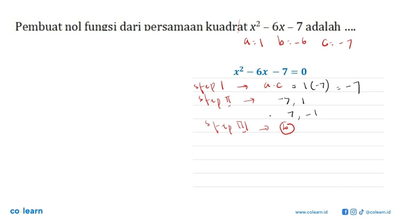 Pembuat nol fungsi dari persamaan kuadrat x^2 - 6x - 7